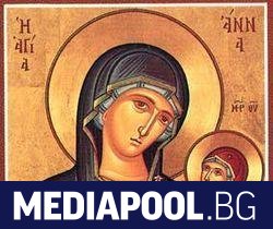 Православните християни почитат в събота Св Анна майка на Богородица