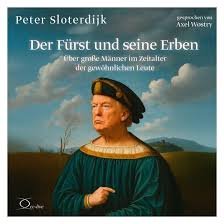 Peter Sloterdijk, Der Fürst und seine Erben