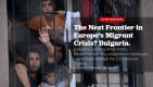 "Политико": България ли е следващата граница в мигрантската криза в Европа