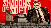 "Сенките на София" – американски филм за България, "където мафията си има правителство"